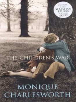 The Childrens War by Monique Charlesworth Hardback
