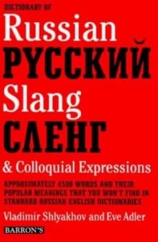 Dictionary of Russian Slang and Colloquial Expressions by V. I Shliakhov and Eve Adler Book