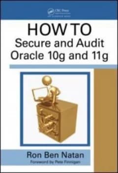 How to Secure and Audit Oracle 10g and 11g by Ron Ben-Natan Hardback