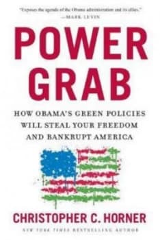 Power Grab by Christopher C. Horner Hardback