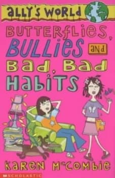 Butterflies Bullies and Bad Bad Habits by Karen Mccombie Book