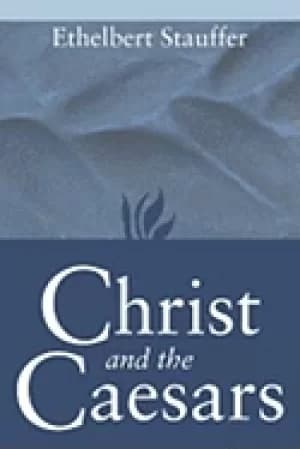 christ and the caesars historical sketches