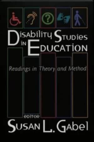 Disability studies in education by Susan L Gabel