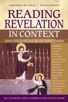 Reading Revelation in Context : Johns Apocalypse and Second Temple Judaism