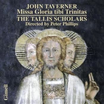 The Tallis Scholars - John Taverner: Missa Gloria Tibi Trinitas CD