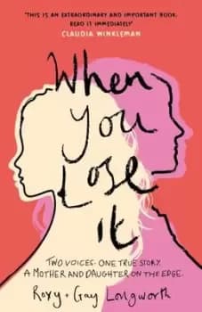 When you lose it - Roxy Longworth - Hardback - Used