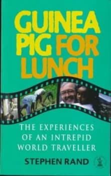 Guinea Pig for Lunch by Stephen Rand Book