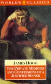 The Private Memoirs and Confessions of a Justified Sinner by James Hogg and John Carey Paperback