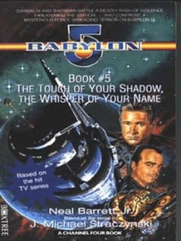 The Touch of Your Shadow the Whisper of Your Name by Neal Barrett and J. Michael Straczynski Paperback