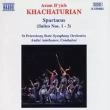 Khachaturian: Spartacus (Suites Nos. 1 - 3)