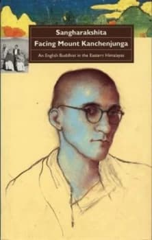 Facing Mount Kanchenjunga by Sangharakshita Paperback