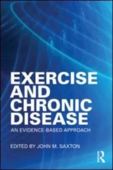Exercise and Chronic Disease by John Saxton Paperback