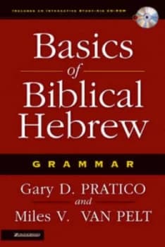 Basics of Biblical Hebrew Grammar by Gary Davis Pratico and Miles V Van Pelt Book