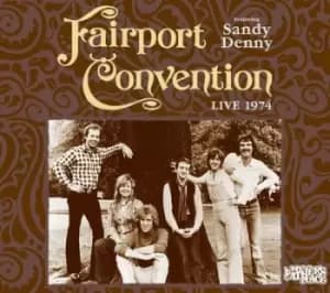 Live 1974 by Fairport Convention feat. Sandy Denny CD Album