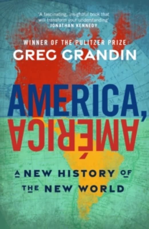 America, America : A New History of the New World Hardback