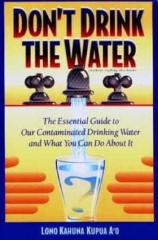 Dont Drink the Water without Reading This Book by Lono Kahuna Kupua Ao Paperback