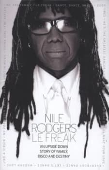 Le Freak by Nile Rodgers Hardback