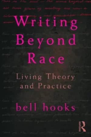 Writing Beyond RaceLiving Theory and Practice