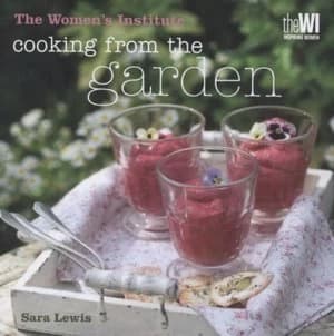 Cooking from the Garden by Sara Lewis Hardback