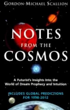 notes from the cosmos a futurists insights into the world of dream prophecy