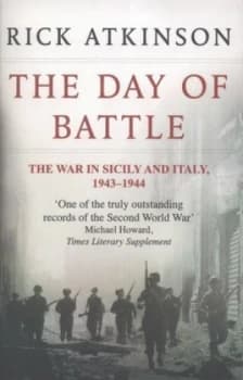 The Day of Battle by Rick Atkinson Paperback