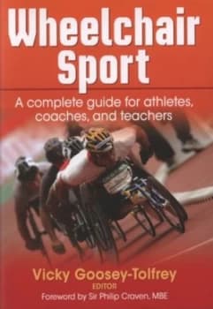 Wheelchair Sport by Vicky Goosey-Tolfrey Paperback