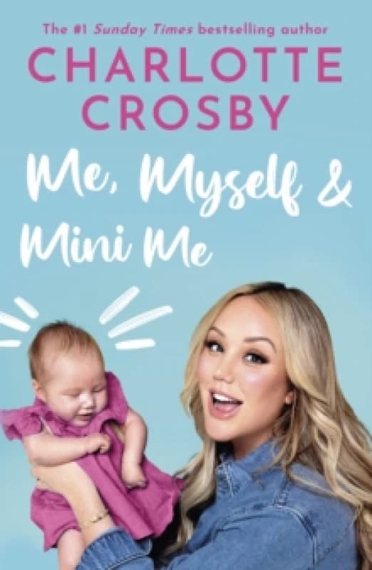 Me, Myself and Mini Me. Paperback. By Charlotte Crosby Books
