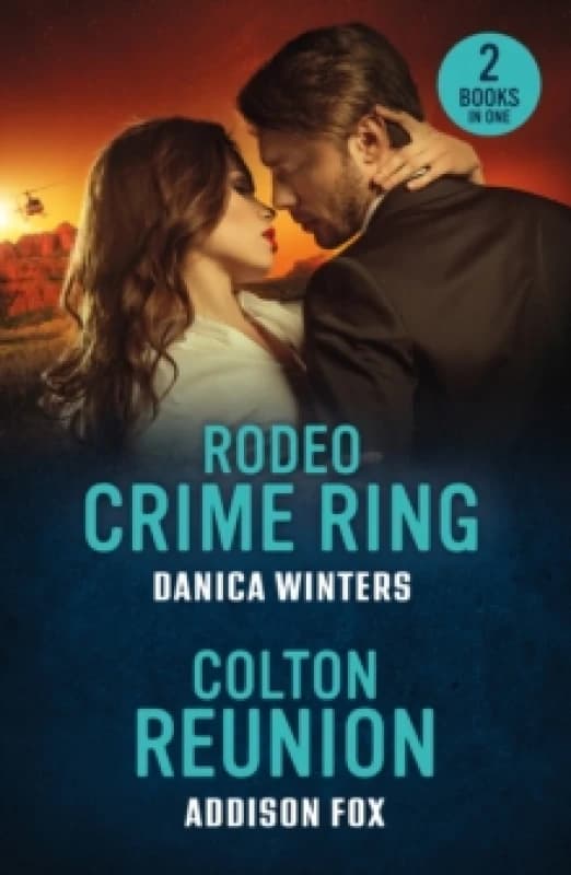 Rodeo Crime Ring / Colton Reunion : Rodeo Crime Ring (West Glacier Ranch Suspense) / Colton Reunion (the Coltons of Arizona) Paperback / softback