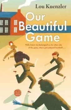 Our beautiful game - Lou Kuenzler - Paperback - Used