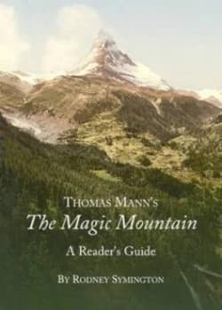 Thomas Manns the Magic Mountain by Rodney Symington Hardback