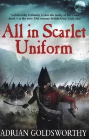 All in scarlet uniform by Adrian Keith Goldsworthy