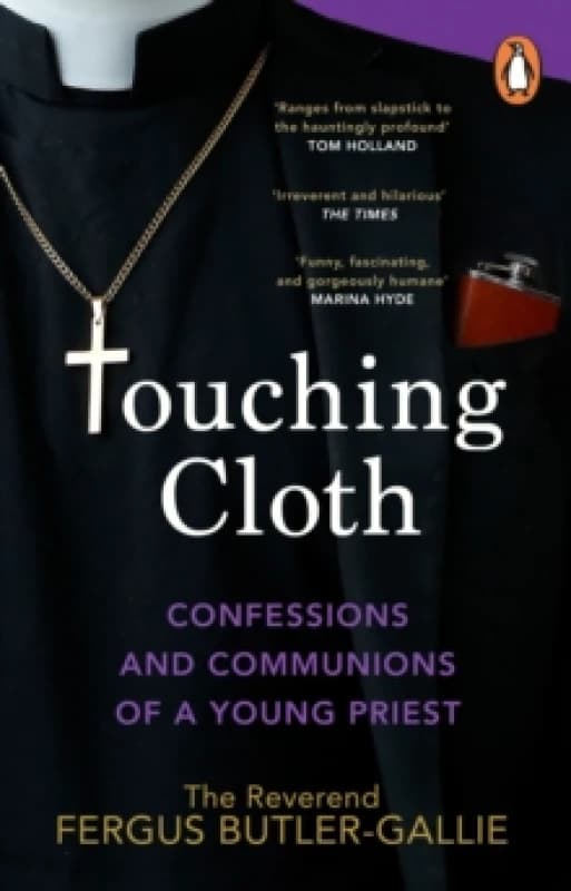 Touching Cloth : Confessions and communions of a young priest Paperback / softback