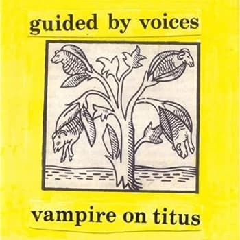 Guided By Voices - Vampire On Titus Vinyl