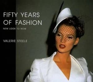 Fifty Years of Fashion by Valerie Steele Hardback