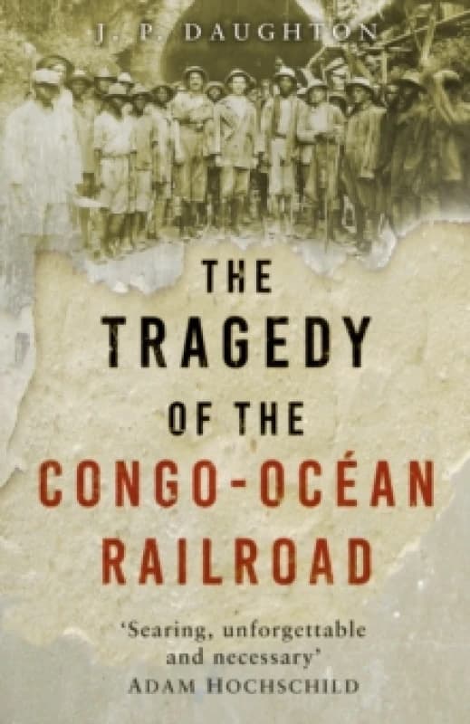The Tragedy of the Congo-Ocean Railroad Paperback / softback