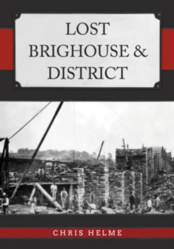 Lost Brighouse & District Paperback / softback