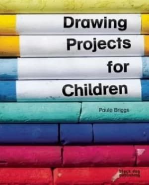 Drawing projects for children by Paula Briggs