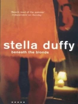 Beneath the Blonde by Stella Duffy Paperback