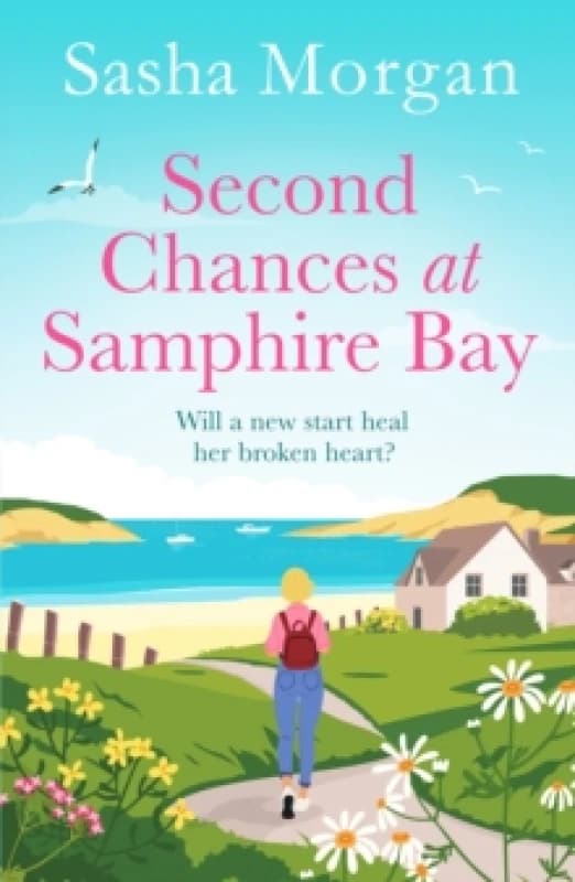 Second Chances at Samphire Bay : The perfect uplifting story of friendship and love Paperback / softback