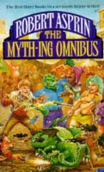 The Myth-Ing Omnibus. by Robert Asprin Paperback