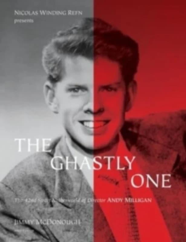 The Ghastly One : The 42nd Street Netherworld of Director ANDY MILLIGAN Paperback / softback