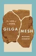 gilgamesh the life of a poem