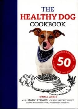 The Healthy Dog Cookbook by Jonna Anne Paperback
