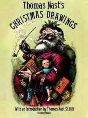 Thomas Nasts Christmas drawings by Thomas Nast