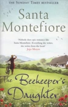 The Beekeepers Daughter by Santa Montefiore Hardback