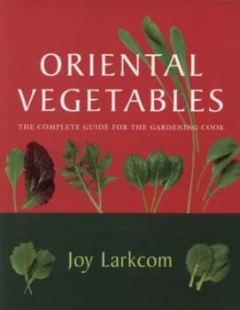 Oriental Vegetables by Joy Larkcom Paperback