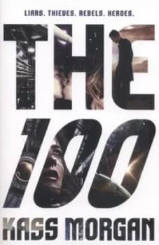 The 100 by Kass Morgan Paperback