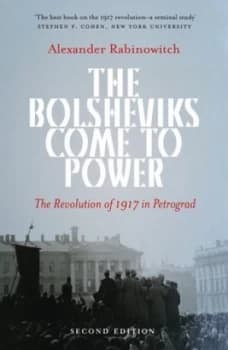 The Bolsheviks Come to Power by Alexander Rabinowitch Book