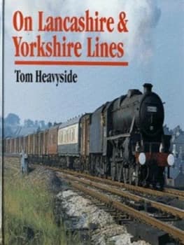 On Lancashire and Yorkshire Lines by G. T Heavyside Hardback