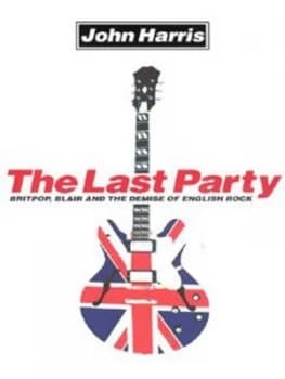 The Last Party by John Harris Paperback
